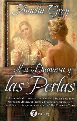 [The Rogues' Dynasty 02] • La Duquesa Y Las Perlas